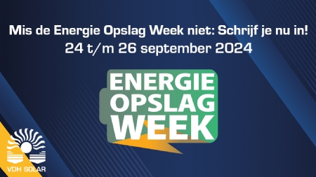 VDH Solar organiseert de Energie Opslag Week van 24 t/m 26 september 2024 Hazerswoude-Dorp